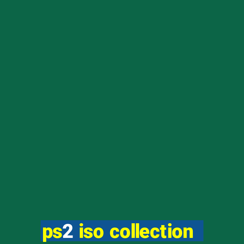 ps2 iso collection